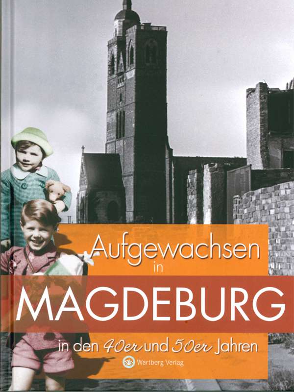 Aufgewachsen in Magdeburg