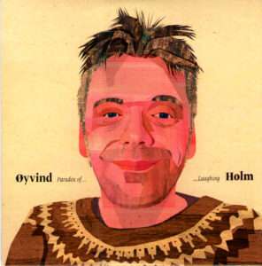 Cover:  Øyvind Holm - Paradox Of Laughing