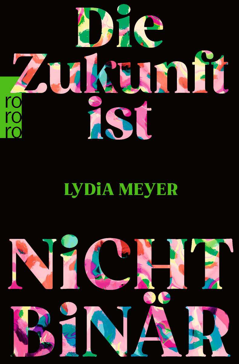 Lydia Meier- Die Zukunft ist nicht binär © Rowohlt.jpg